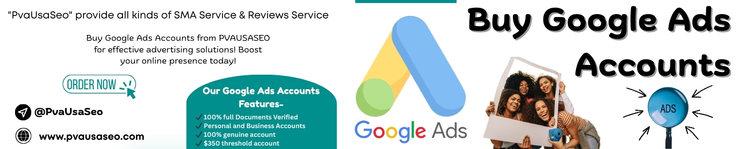 Buy Google Ads Accounts From PvaUsaSeo.com